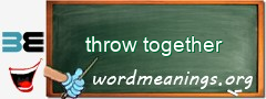 WordMeaning blackboard for throw together